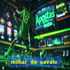 milhar do cavalo que mais sai